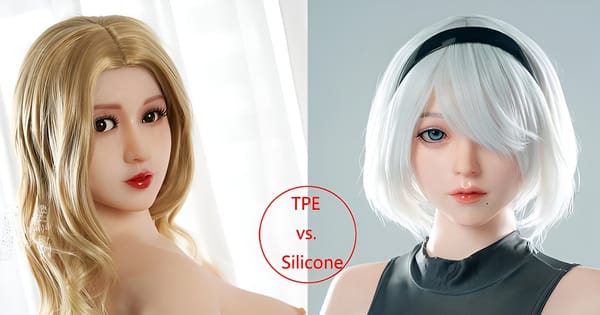 TPE vs. Silicone Sex Dolls: What's the Difference?